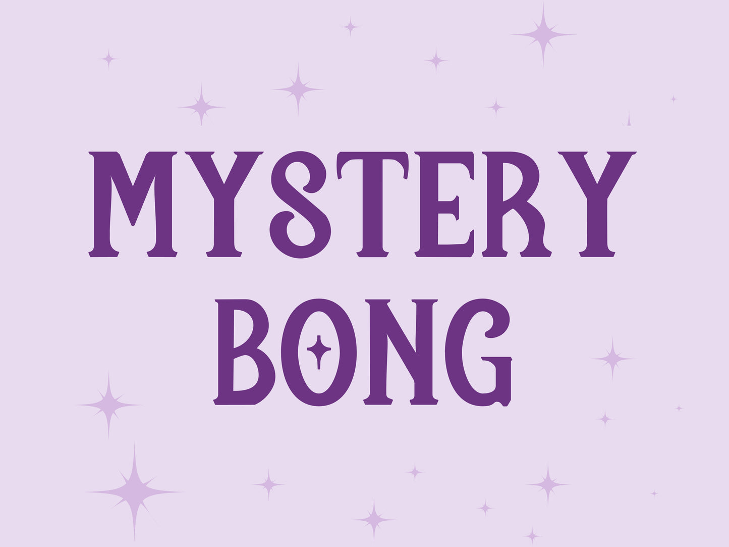Mystery Bong